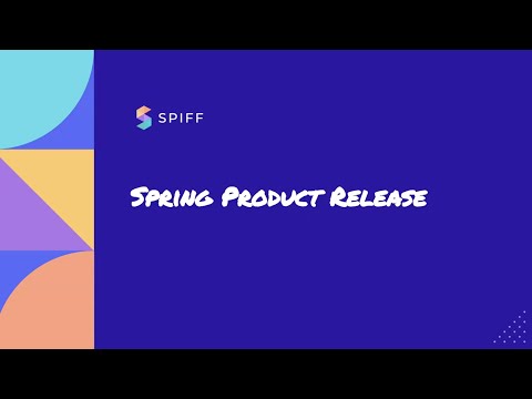 Spiff Spring Release Webinar