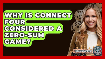 Why Is Connect Four Considered A Zero-sum Game? - The Board Game Xpert