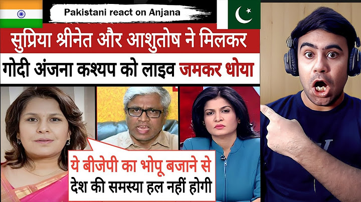 Pakistani react Supriya Epic Roast Anjana om kashyap ||Ashutosh destroy Election Commission