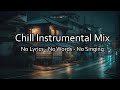 Chillstep No Vocals 🌴 Instrumental Chillstep for Study/Work/Concentration📛 - NO VOCALS Study Mix