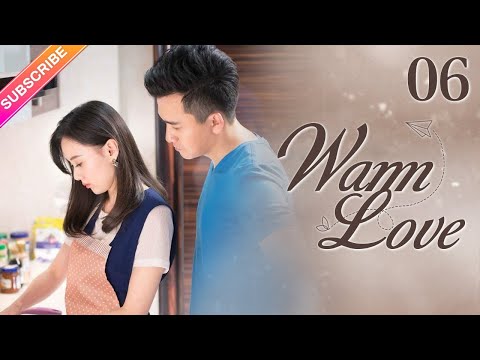 【Multi-sub】Warm Love EP06 | Jiang Kaitong, Zhai Tianlin | Fresh Drama