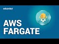 AWS Fargate Tutorial | AWS Tutorial For Beginners | AWS Certification Training | Edureka