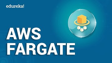 AWS Fargate Tutorial | AWS Tutorial For Beginners | AWS Certification Training | Edureka