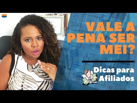 ?Afiliados: Vale a pena ser MEI? | Ganhar Dinheiro Trabalhando na Internet