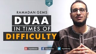 Ramadan Gems - Duaa in Times of Difficulty