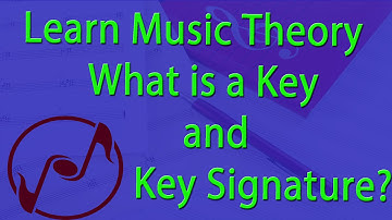 All About Keys and Key Signatures - Music Theory Lesson