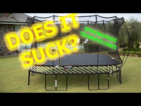 DO SPRINGFREE TRAMPOLINES SUCK?