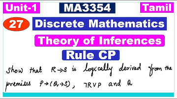 Discrete Mathematics | MA3354 |Unit 1|Logic & Proofs |Theory of inferences in Tamil|Rule CP in Tamil