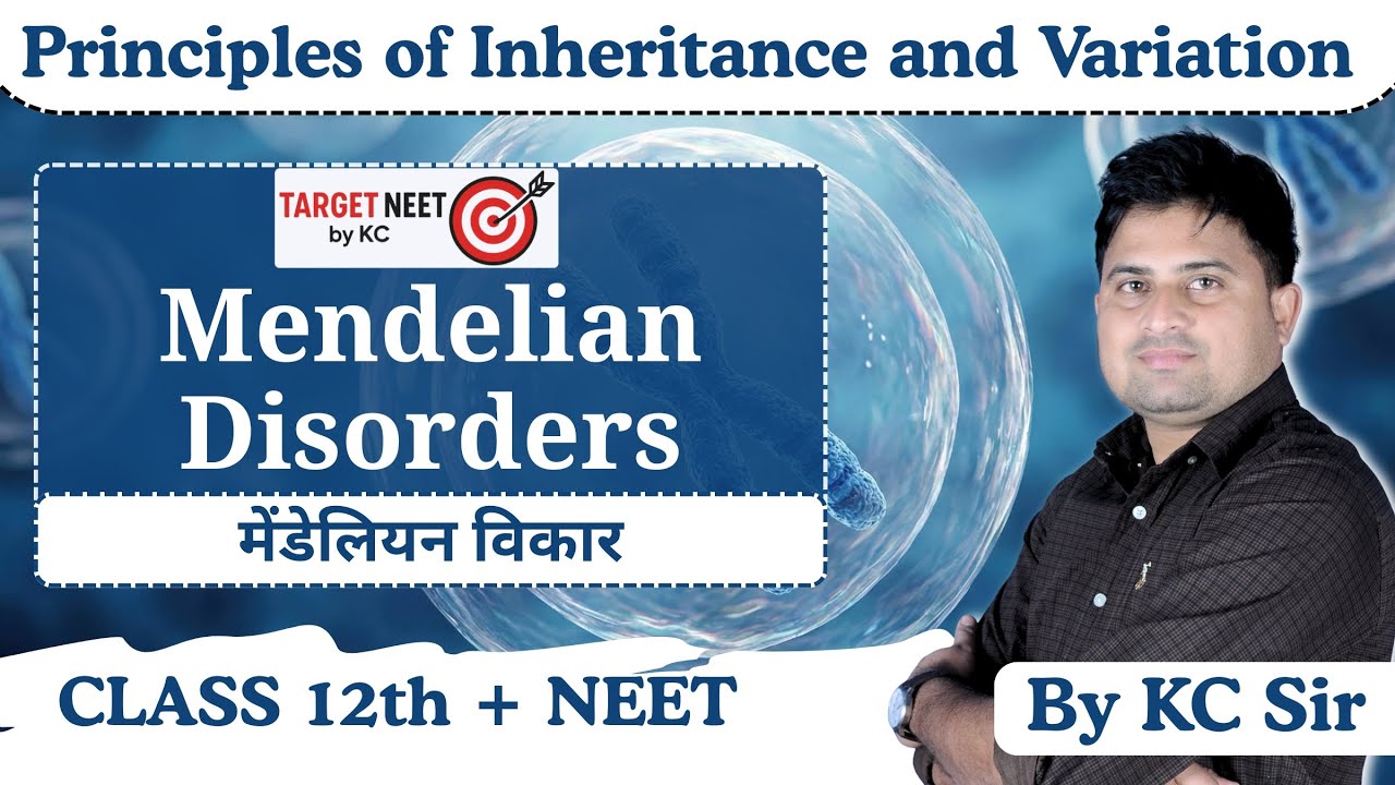 Principles of Inheritance & Variation | Mendelian disorders | color blindness | 12th+NEET |by kc sir