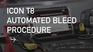 ICON T8 Automated Bleed Procedure