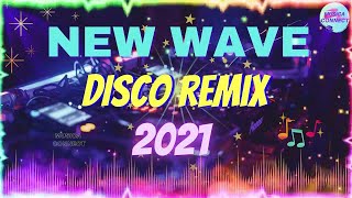 Download Lagu New Wave Retro Disco Remix Playlist 2021 - New Disco Nonstop 80s 90s Dance Party Remix MP3