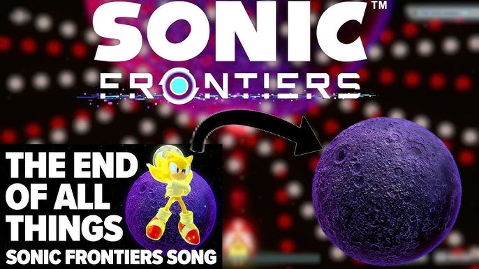 Stream The End Of All Things (Sonic Frontiers Fan Song) feat