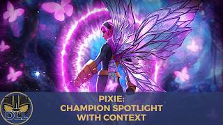 Pixie: Champion Spotlight with Context