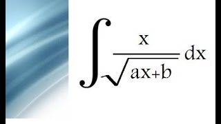 int x over sqrt(ax+b) dx