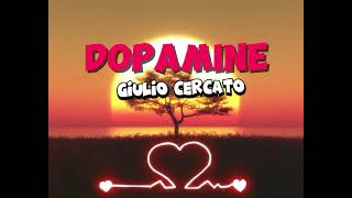 Giulio Cercato. Dopamine.