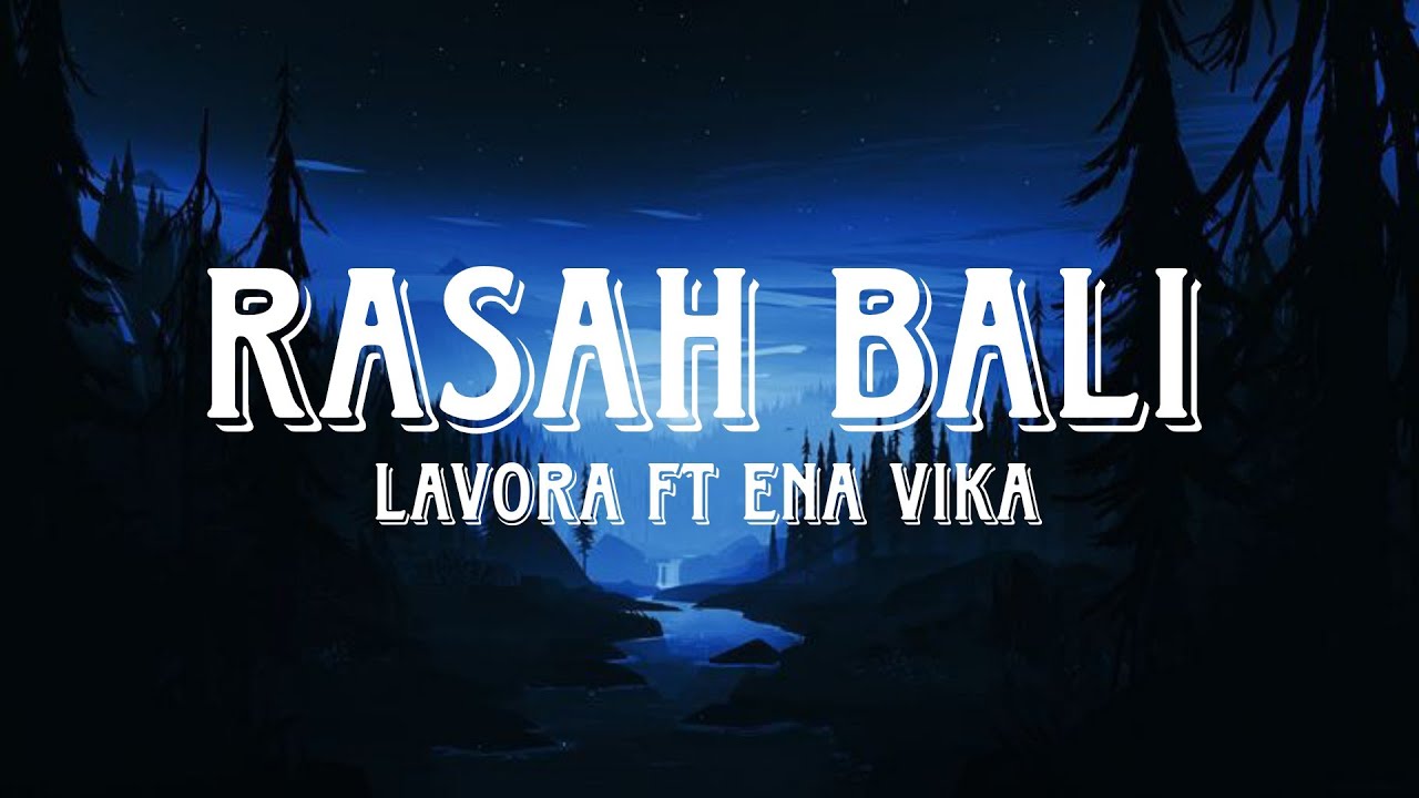 RASAH BALI - LAVORA FT ENA VIKA FULL LIRIK - YouTube