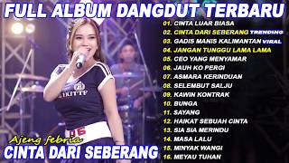 Cinta Luar Biasa Cinta Dari Seberang  Ajeng Febria   Album Dangdut Koplo On Trending  Viral