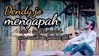 MENGAPAH DENDY JO