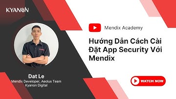 Hướng Dẫn Cách Cài Đặt App Security Với Mendix - #MendixAcademy