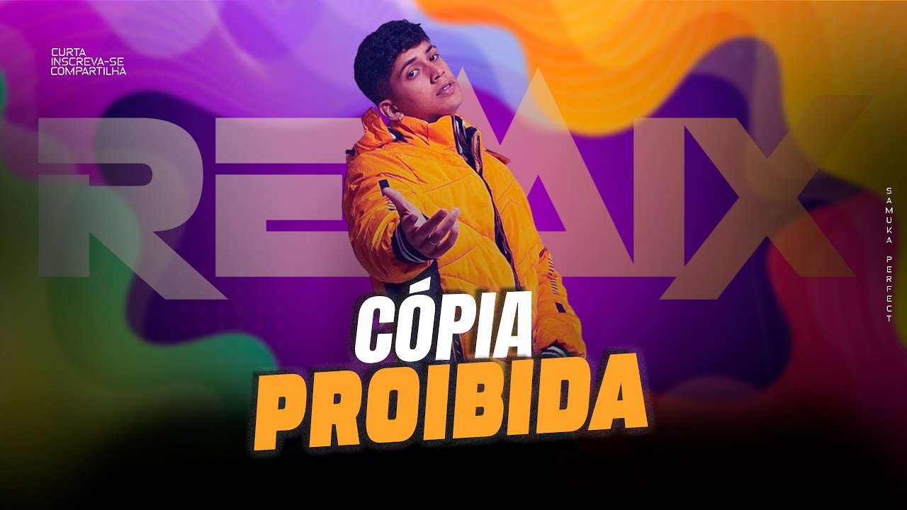 CÓPIA PROIBÍDA - Léo Foguete [ Samuka Perfect Remix ] ELETRONEJO - YouTube