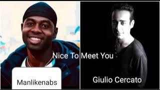 Nice To Meet You - By Giulio Cercato Soundtrack Manlikenabs lyrics Audio Version. #Viral