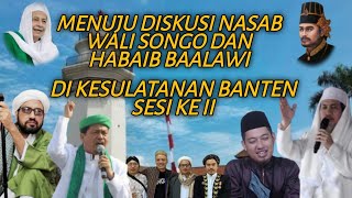 TB IMAM IBROHIM PERSIAPAN DISKUSI NASAB WALI SONGO DAN HABAIB BAALAWI DI KESULTANAN BANTEN