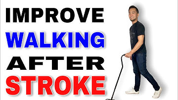 Improve Walking After a Stroke | Therapy for Stroke