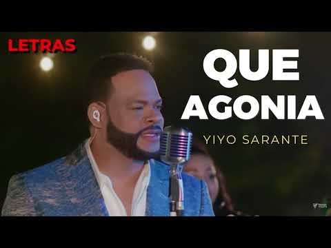 Yiyo Sarante – Que Agonía (Salsa 2023) Letras/Lyrics