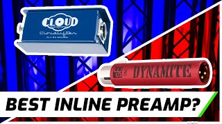Cloudlifter vs Dynamite | BEST Inline Preamp?
