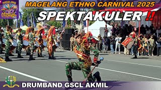 DRUMBAND GSCL TARUNA AKMIL - MAGELANG ETHNO CARNIVAL 2025