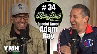 HoneyDew Podcast #34 | Adam Ray