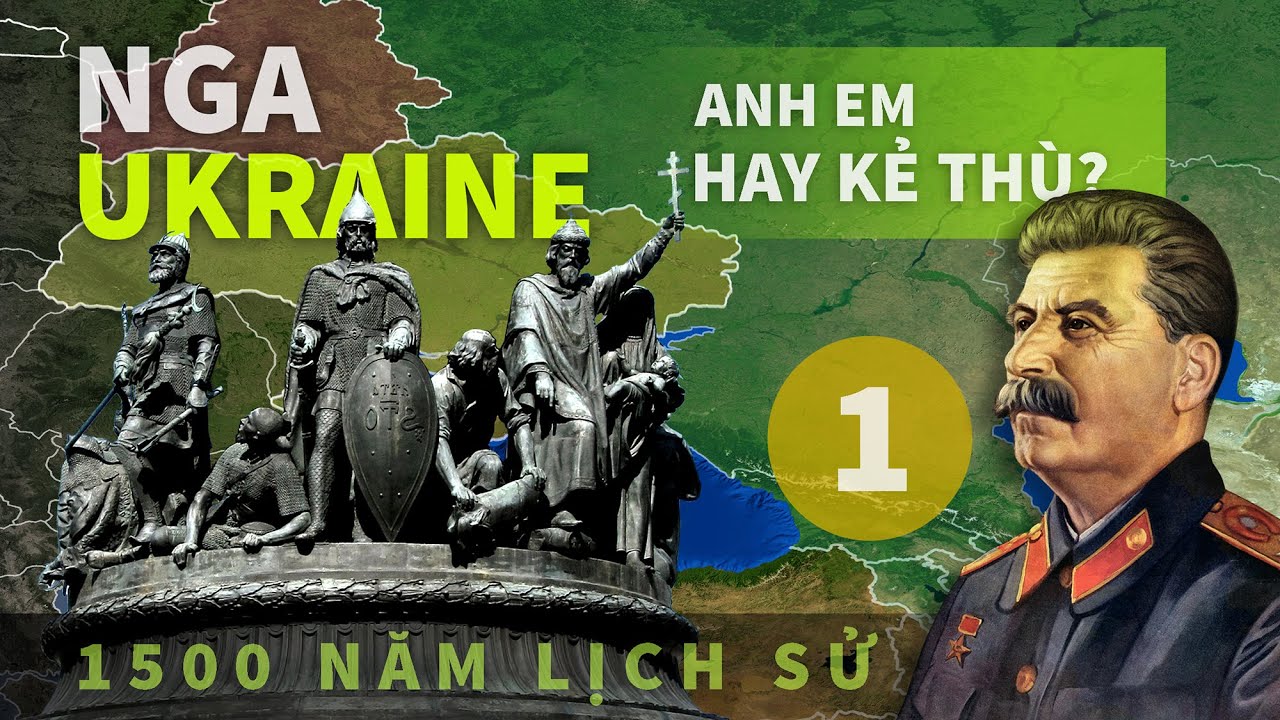 Nga - Ukraine: Anh em hay kẻ thù? (1500 năm lịch sử |... - youtube