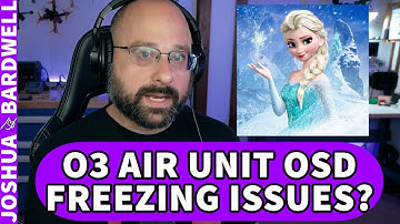DJI O3 Air Unit OSD Freezing Issues! Betaflight And DJI MSP - FPV Questions