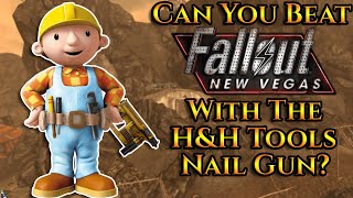 Can You Beat Fallout: New Vegas With The H\&H Tools Nail Gun?
