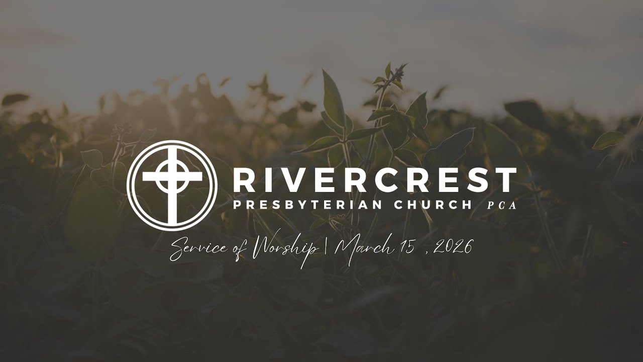Rivercrest PCA - Sunday 03.15.26