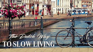 6 Dutch Habits Most People Overlook — But They Work