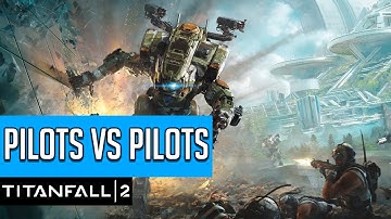 TITANFALL 2 MULTIPLAYER GAMEPLAY - PILOT VS. PILOT - TITANFALL 2 TECH TEST