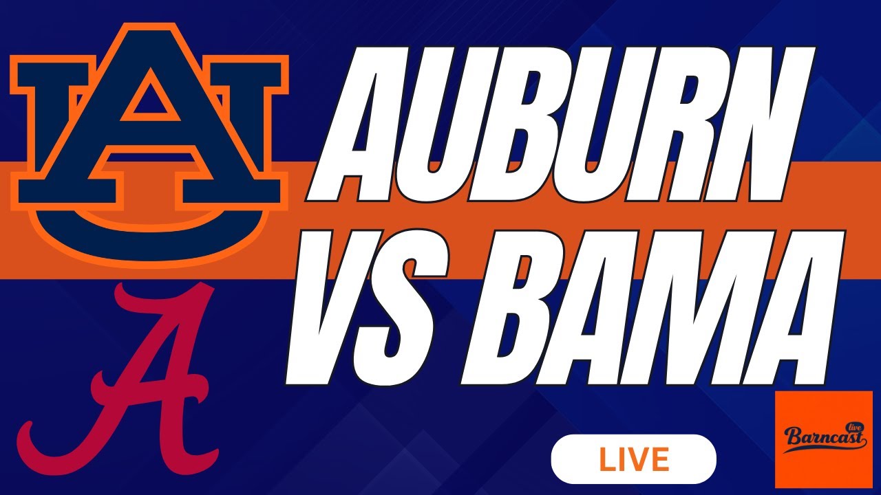 BARNCAST: LIVE Auburn vs Bama HOOPS