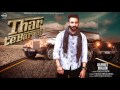 Thar Te Baraat Full Song Dilpreet Dhillon Latest Punjabi Song 2017