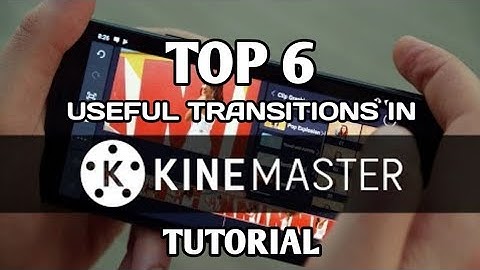 TOP 6 USEFUL TRANSITIONS IN KINEMASTER USED BY YOUTUBER (FREE) | MARK LYN
