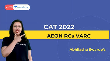 AEON RCs | CAT 2022 VARC Preparation | Abhilasha Swarup | Unacademy CATalyst