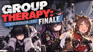 Group Therapy With Operator Frost - Part 3 - FINALE Update