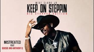 Mike Clark Jr. - Mistreated (feat. Boosie & Anthony Q) [Official Audio]