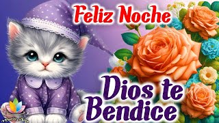 Buenas Noches Para Ti Feliz Noche Dios Te Acompaña Mil Bendiciones Dulces Sueños