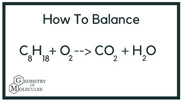 How to Balance C8H18 + O2 = CO2 + H2O | Octane Combustion Reaction