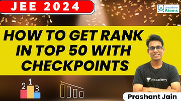 How to Get Rank in Top 50 with Checkpoints | JEE 2024 | Prashant Jain