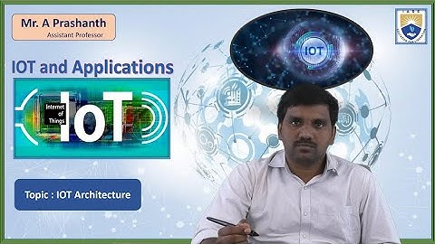 IOT Architecture by Mr. A Prashanth