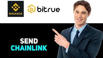 How To Send Chainlink From Binance To Bitrue 2025