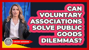 Can Voluntary Associations Solve Public Goods Dilemmas?