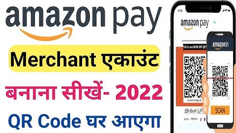 Amazon Pay For Business Account Kaise Banaye | Amazon Pay Merchant Account Kaise Banaye 2022